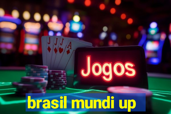 brasil mundi up